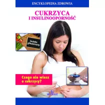 Encyklopedia zdrowia. Cukrzyca i insulinoodporno