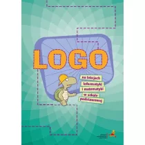 LOGO na lekcjach informatyki i matematyki w szkole podstawowej
