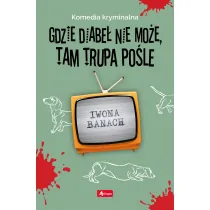 Gdzie diabe� nie mo�e, tam trupa po�le