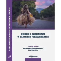 Dziecko i dzieci�stwo w badaniach pedagogicznych
