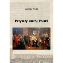 Przysz�y ustr�j Polski