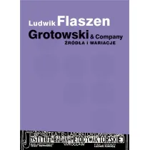Grotowski & Company. �r�d�a i wariacje