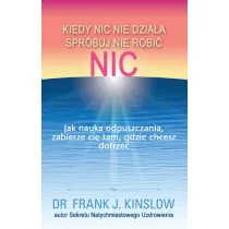 Kiedy nic nie dzia�a spr�buj nie robi� nic