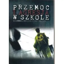 Przemoc i agresja w szkole