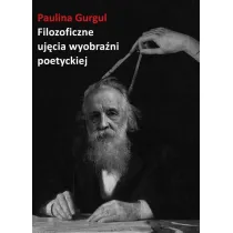 Filozoficzne uj�cie wyobra�ni poetyckiej