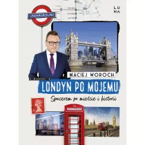 Londyn po mojemu. Spacerem po miecie i historii