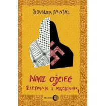 Nasz ojciec esesman i m�czennik