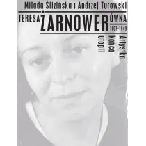 Teresa �arnower�wna 1897-1949 Artystka ko�ca utopi