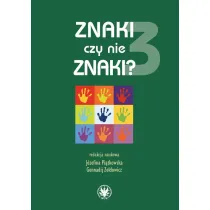 naki czy nie znaki? Tom 3. Struktura i semantyka utwor�w lirycznych
