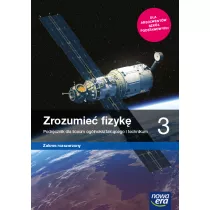 Zrozumie fizyk 3. Podrcznik dla liceum oglnoksztaccego i technikum. Zakres rozszerzony. Szkoy ponadpodstawowe