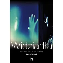 Widziad�a. �wiadectwa z za�wiat�w