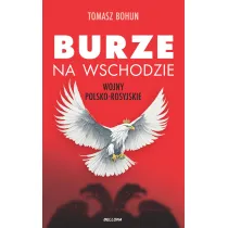 Burze na wschodzie. Wojny polsko-rosyjskie
