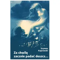Za chwil� zacznie pada� deszcz...