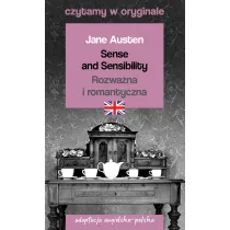 Sense and Sensibility. Rozwa�na i romantyczna. Adaptacja angielsko-polska. Czytamy w oryginale