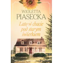 Lato w chacie pod starym �wierkiem