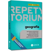 Geografia. Repetytorium. Liceum i technikum