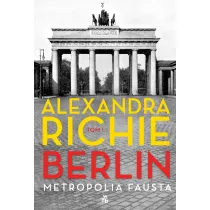 Berlin. Metropolia Fausta. Tom 1