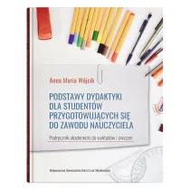 Podstawy dydaktyki dla student�w przygotowuj�cych si� do zawodu nauczyciela