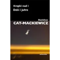 Kropki nad i. Dzi� i jutro