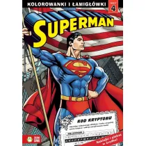 Superman. Kolorowanki i �amig��wki. Zeszyt 4