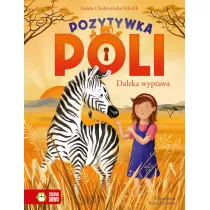 Daleka wyprawa. Pozytywka Poli. Tom 2