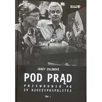 Pod pr�d. Przewodnik po IV Rzeczypospolitej. Tom I