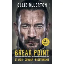 Break Point. �o�nierz Si� specjalnych o sile, odwadze i przetrwaniu
