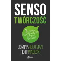 Sensotw�rczo��. 7 sposob�w tworzenia warto�ci w zespole i organizacji
