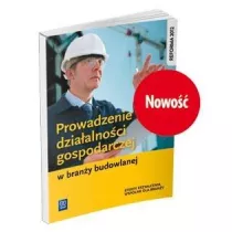 Prowadzenie dziaalnoci gospodarczej w brany budowlanej. Podrcznik do ksztacenia zawodowego
