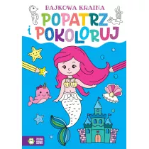 Popatrz i pokoloruj. Bajkowa kraina
