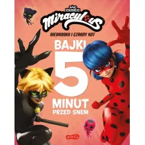 Miraculous: Biedronka i Czarny Kot. Bajki 5 minut przed snem
