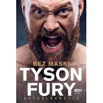 Tyson Fury. Bez maski. Autobiografia