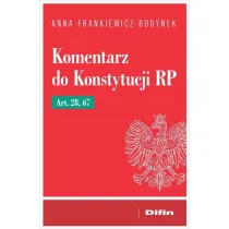 Komentarz do Konstytucji RP art. 28, 67