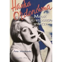 Hanka Ordon�wna. Mi�o�� jej wszystko wybaczy