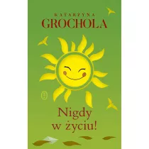 Nigdy w �yciu!
