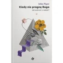 Kiedy nie pragn� Boga