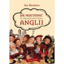 Jak przetrwa� w �redniowiecznej Anglii