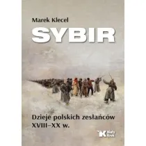 Sybir. Dzieje polskich zes�a�c�w XVIII - XX w.