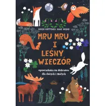 Mru Mru i le�ny wiecz�r. Opowiadania na dobranoc dla du�ych i ma�ych