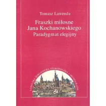 Fraszki mi�osne Jana Kochanowskiego.