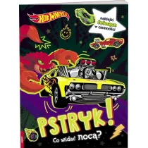 Hot Wheels. Pstryk! Co wida noc?