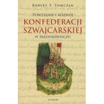 Powstanie i rozw�j Konfederacji Szwajcarskiej w �redniowieczu
