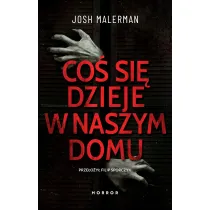 Co� si� dzieje w naszym domu