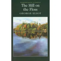 The Mill on the Floss. Wordsworth Classics wer. angielska