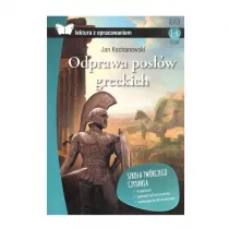 Odprawa posw greckich. Lektura z opracowaniem