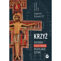 Krzy�. Historia odkrywania w dziejach sztuki