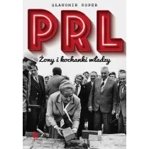 PRL �ony i kochanki w�adzy