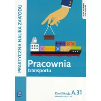 Pracownia transportu. Technik logistyk. Kwalifikacja A.31