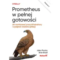 Prometheus w pe�nej gotowo�ci. Jak monitorowa� prac� infrastruktury i wydajno�� dzia�ania aplikacji