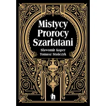 Mistycy, prorocy, szarlatani